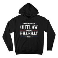 Im Voting For The Outlaw And The Hillbilly 2024 Tall Hoodie