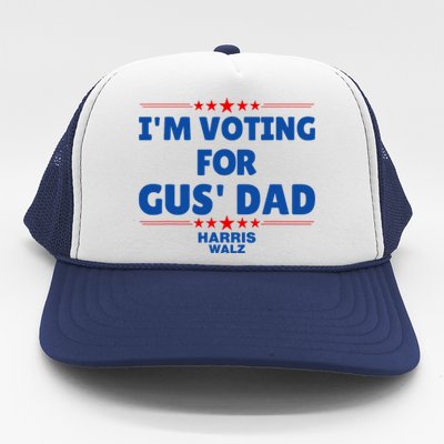 IM Voting For Gus Walz Dad Harris Walz 2024 Trucker Hat