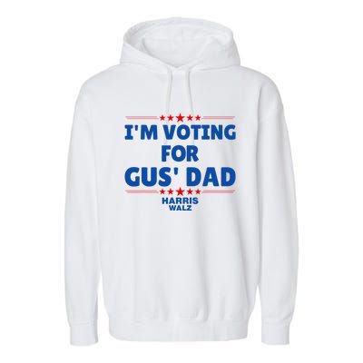 IM Voting For Gus Walz Dad Harris Walz 2024 Garment-Dyed Fleece Hoodie