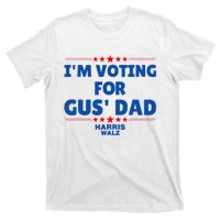 IM Voting For Gus Walz Dad Harris Walz 2024 T-Shirt