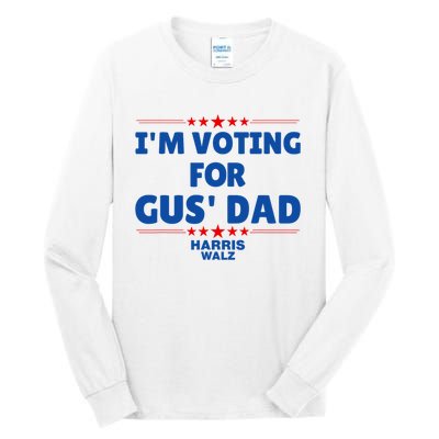 IM Voting For Gus Walz Dad Harris Walz 2024 Tall Long Sleeve T-Shirt