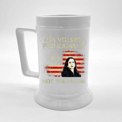 IM Voting For Kamala Harris 2024 Not The Felon Us Flag Beer Stein