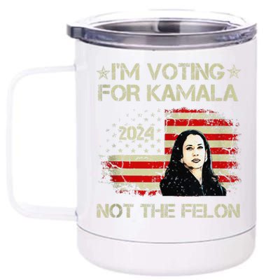 IM Voting For Kamala Harris 2024 Not The Felon Us Flag 12 oz Stainless Steel Tumbler Cup