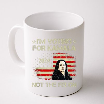 IM Voting For Kamala Harris 2024 Not The Felon Us Flag Coffee Mug