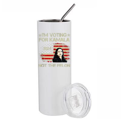 IM Voting For Kamala Harris 2024 Not The Felon Us Flag Stainless Steel Tumbler