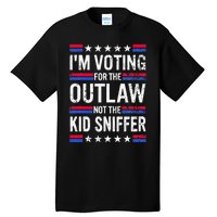 Im Voting For The Outlaw Not The K.I.D Sniffer Tall T-Shirt