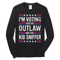 Im Voting For The Outlaw Not The K.I.D Sniffer Tall Long Sleeve T-Shirt