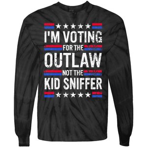 Im Voting For The Outlaw Not The K.I.D Sniffer Tie-Dye Long Sleeve Shirt