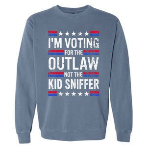 Im Voting For The Outlaw Not The K.I.D Sniffer Garment-Dyed Sweatshirt