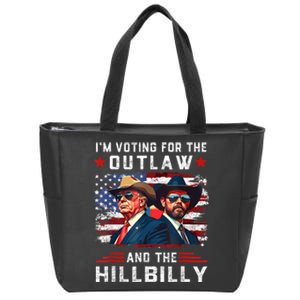 IM Voting For The Outlaw And The Hillbilly Trump Vance 2024 Zip Tote Bag