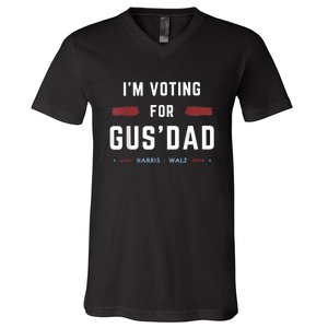 IM Voting For Gus Dad Vote Harris Walz 2024 Pres And Vice V-Neck T-Shirt