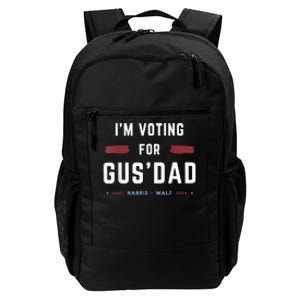 IM Voting For Gus Dad Vote Harris Walz 2024 Pres And Vice Daily Commute Backpack