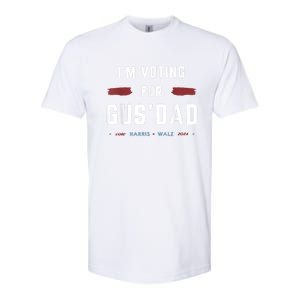 IM Voting For Gus Dad Vote Harris Walz 2024 Pres And Vice Softstyle CVC T-Shirt