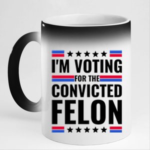 IM Voting For The Convicted Felon 2024 11oz Black Color Changing Mug