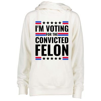 IM Voting For The Convicted Felon 2024 Womens Funnel Neck Pullover Hood