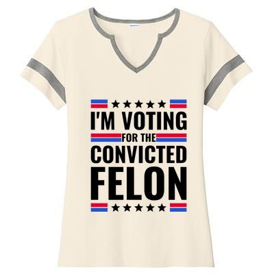 IM Voting For The Convicted Felon 2024 Ladies Halftime Notch Neck Tee