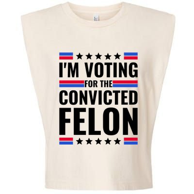 IM Voting For The Convicted Felon 2024 Garment-Dyed Women's Muscle Tee