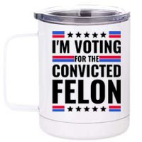 IM Voting For The Convicted Felon 2024 12 oz Stainless Steel Tumbler Cup