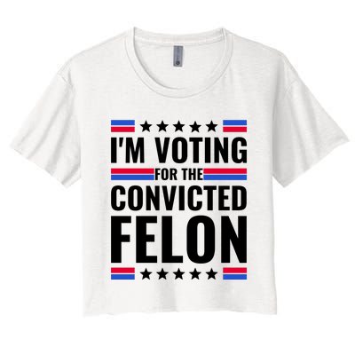 IM Voting For The Convicted Felon 2024 Women's Crop Top Tee