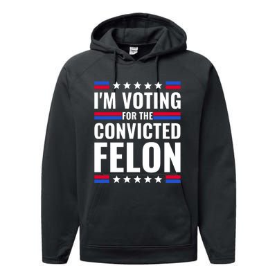 IM Voting For The Convicted Felon 2024 Performance Fleece Hoodie