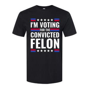 IM Voting For The Convicted Felon 2024 Softstyle CVC T-Shirt