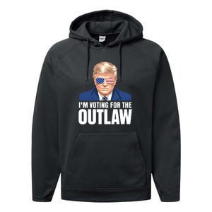 Im Voting For The Outlaw Trump 2024 Performance Fleece Hoodie