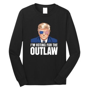 Im Voting For The Outlaw Trump 2024 Long Sleeve Shirt