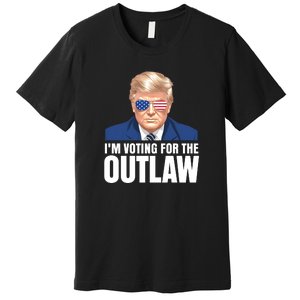 Im Voting For The Outlaw Trump 2024 Premium T-Shirt