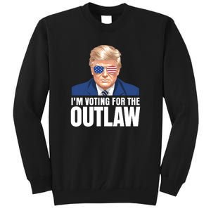 Im Voting For The Outlaw Trump 2024 Tall Sweatshirt