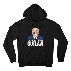 Im Voting For The Outlaw Trump 2024 Tall Hoodie