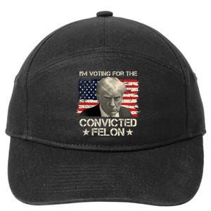 Im Voting For The Convicted Felon Trump 7-Panel Snapback Hat