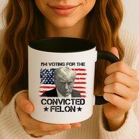 Im Voting For The Convicted Felon Trump Mug