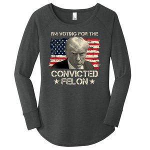 Im Voting For The Convicted Felon Trump Women's Perfect Tri Tunic Long Sleeve Shirt