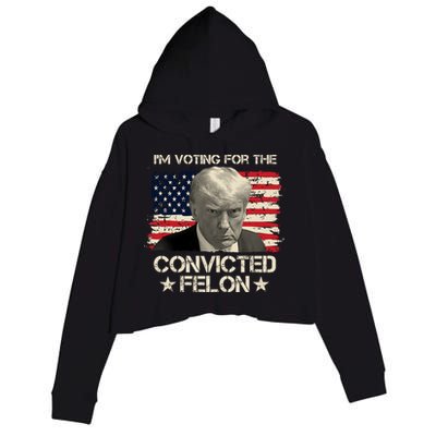 Im Voting For The Convicted Felon Trump Crop Fleece Hoodie