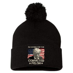 Im Voting For The Convicted Felon Trump Pom Pom 12in Knit Beanie