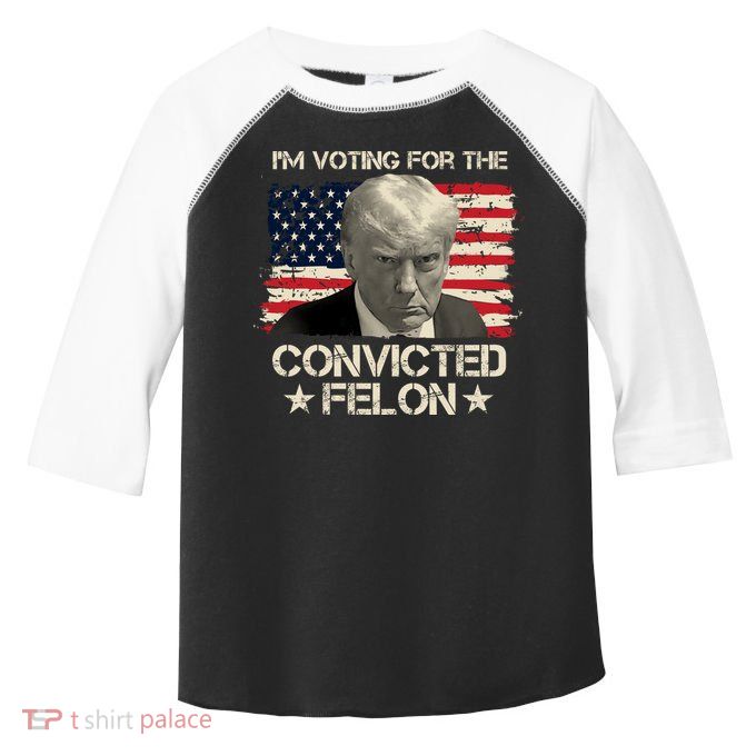 Im Voting For The Convicted Felon Trump Toddler Fine Jersey T-Shirt