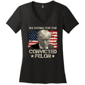 Im Voting For The Convicted Felon Trump Women's V-Neck T-Shirt