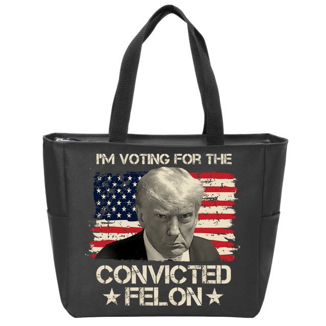 Im Voting For The Convicted Felon Trump Zip Tote Bag