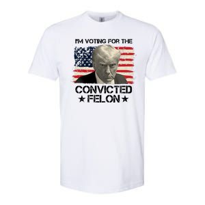 Im Voting For The Convicted Felon Trump Softstyle CVC T-Shirt