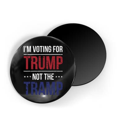 IM Voting For Trump Not The Tramp Magnet