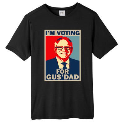 IM Voting For Gus Dad Vote Tim Walz 2024 Tall Fusion ChromaSoft Performance T-Shirt