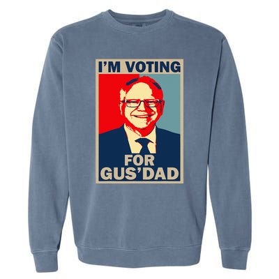 IM Voting For Gus Dad Vote Tim Walz 2024 Garment-Dyed Sweatshirt