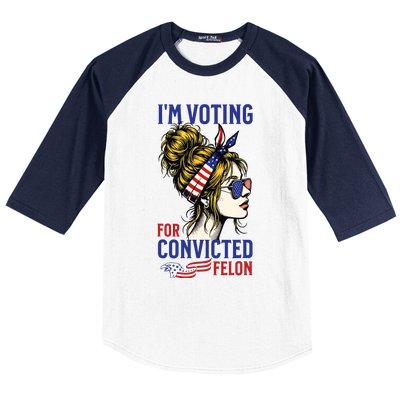 Im Voting For A Felon In 2024 Women Messy Bun Baseball Sleeve Shirt