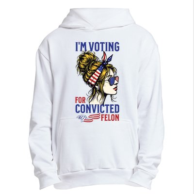 Im Voting For A Felon In 2024 Women Messy Bun Urban Pullover Hoodie