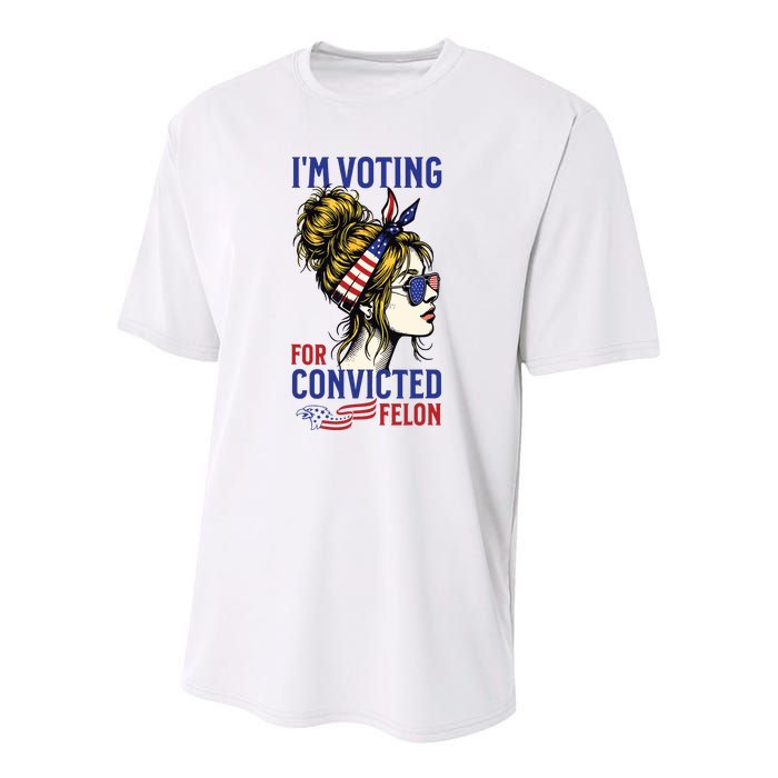 Im Voting For A Felon In 2024 Women Messy Bun Youth Performance Sprint T-Shirt