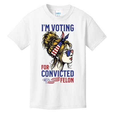 Im Voting For A Felon In 2024 Women Messy Bun Kids T-Shirt