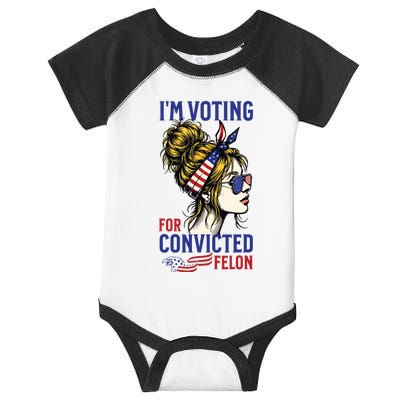 Im Voting For A Felon In 2024 Women Messy Bun Infant Baby Jersey Bodysuit