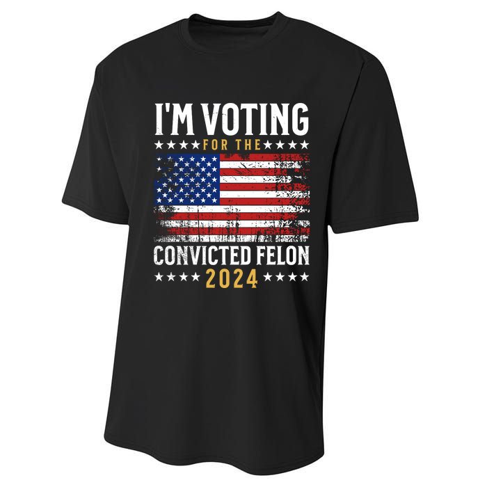 IM Voting For The Convicted Felon 2024 Performance Sprint T-Shirt