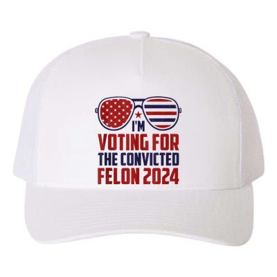 Im Voting For A Felon In 2024 Us Flag Sunglasses Pro Trump Yupoong Adult 5-Panel Trucker Hat