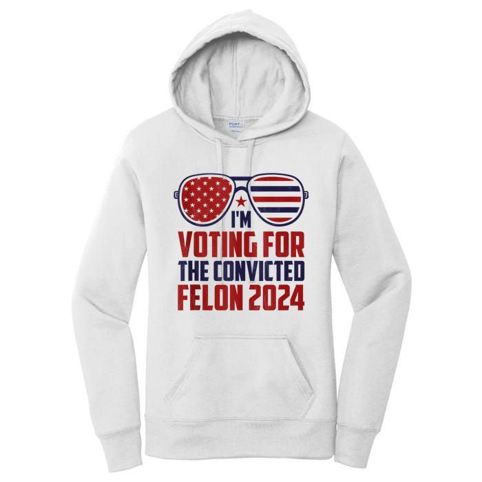 Im Voting For A Felon In 2024 Us Flag Sunglasses Pro Trump Women's Pullover Hoodie